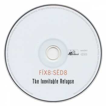 2CD fïx8:sëd8: The Inevitable Relapse (Rail At A Liar) NUM | LTD