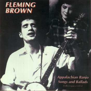 Album Fleming Brown: Appalachian Banjo Songs & Ballads