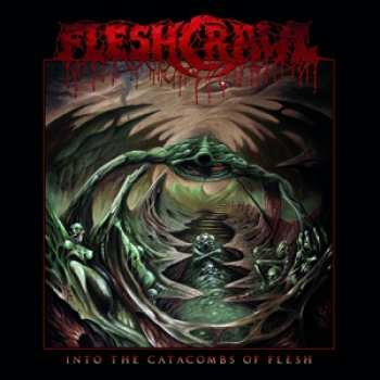 LP Fleshcrawl: Into The Catacombs Of Flesh LTD