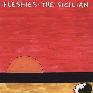 CD Fleshies: The Sicilian