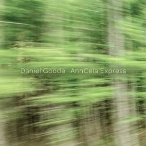 CD Daniel Goode: AnnCela Express