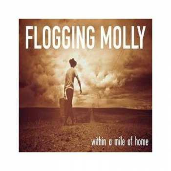 CD Flogging Molly: Within A Mile Of Home