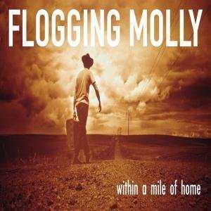 LP Flogging Molly: Within A Mile Of Home