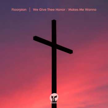 Album Floorplan: We Give Thee Honor / Makes Me Wanna