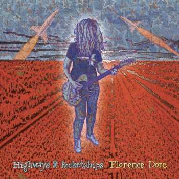 LP Florence Dore: Highways & Rocketships
