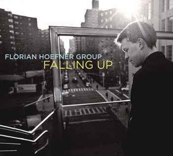 Album Florian Hoefner Group: Falling Up