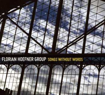 Album Florian Hoefner Group: Songs Without Words