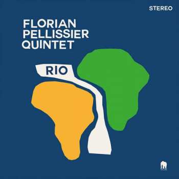 LP Florian Pellissier Quintet: Rio