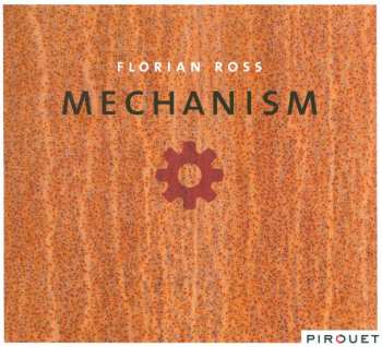 CD Florian Ross: Mechanism