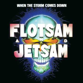 CD Flotsam And Jetsam: When The Storm Comes Down