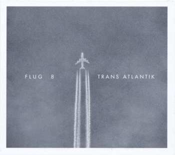 CD Flug 8: Trans Atlantik