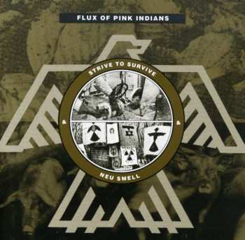 CD Flux Of Pink Indians: Strive To Survive & Neu Smell