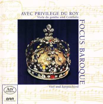 Album Focus Baroque: Avec Privilege Du Roy