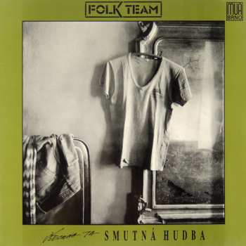 LP Folk Team: Všechna Ta Smutná Hudba