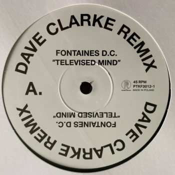 LP Fontaines D.C.: Televised Mind (Dave Clarke Remix) LTD