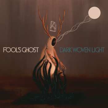 CD Fool's Ghost: Dark Woven Light