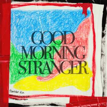 Album Foreign Air: Good Morning Stranger