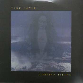 LP Foreign Fields: Take Cover