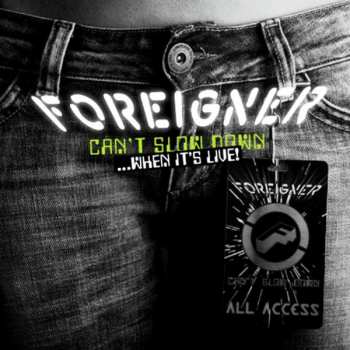 2LP Foreigner: Can't Slow Down...When It's Live!