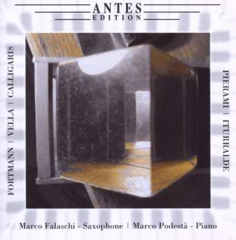 Album Fortmann / Falschi / Podesta: Sonatas For Saxophone & Pn