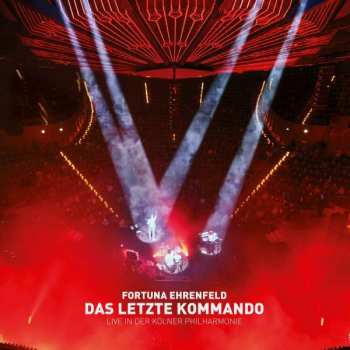 2CD Fortuna Ehrenfeld: Das Letzte Kommando (Live In Der Kölner Philharmonie)