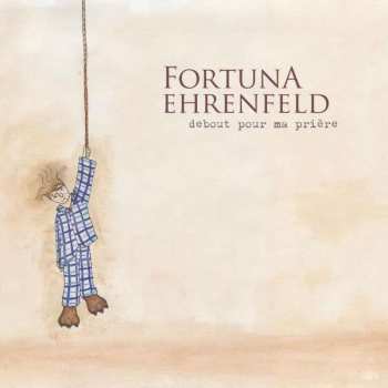 CD Fortuna Ehrenfeld: Debout Pour Ma Prière