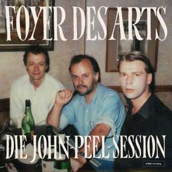 Album Foyer Des Arts: Die John-Peel-Session