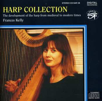 Album Frances Kelly: Harp Collection (The Development Of The Harp From Medieval To Modern Times)