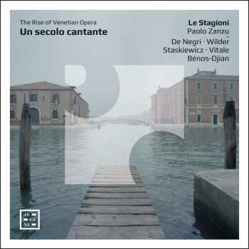CD Emmanuelle de Negri: Un Secolo Cantate - The Rise Of Venetian Opera