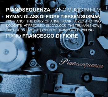 Album Francesco Di Fiore: Pianosequenza / Piano Music In Films