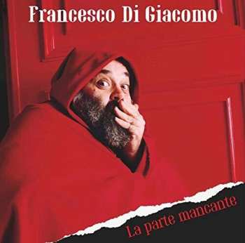 Album Francesco Di Giacomo: La Parte Mancante