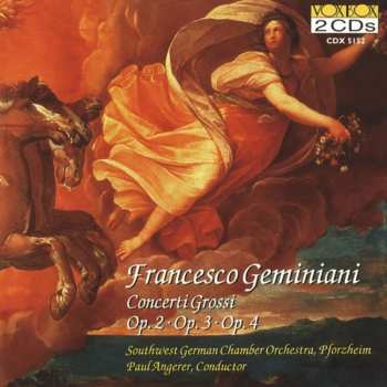 Album Francesco Geminiani: Concerti Grossi, Op. 2 • Op. 3 • Op. 4