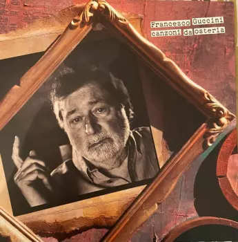 Francesco Guccini: Canzoni Da Osteria