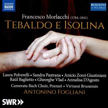 Album Francesco Morlacchi: Tebaldo E Isolina