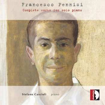Album Francesco Pennisi: Complete Works For Solo Piano