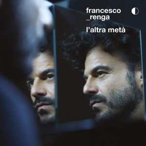 CD Francesco Renga: L'altra Metà