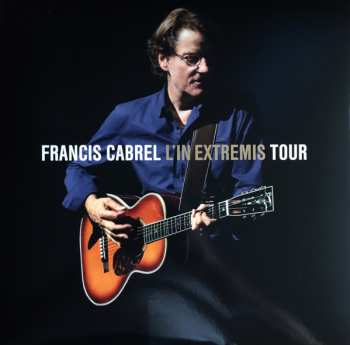 Album Francis Cabrel: L'in Extremis Tour