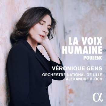 CD Véronique Gens: La Voix Humaine