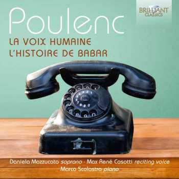 CD Francis Poulenc: La Voix Humaine; L'Histoire De Babar