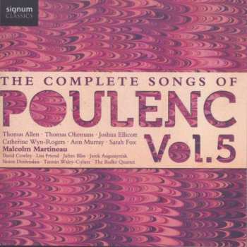 CD Francis Poulenc: The Complete Songs Of Poulenc. Vol. 5