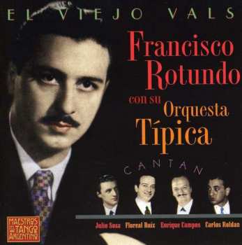 CD Francisco Rotundo: El Viejo Vals