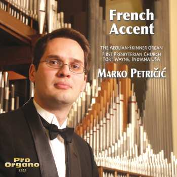 Album Franck / Messiaen / Widor / Petricic: French Accent