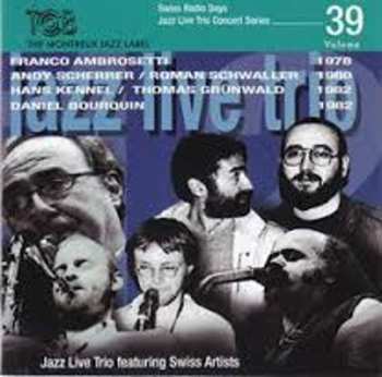 Album Franco Ambrosetti: Swiss Radio Days Jazz Live Trio Concert Series Vol.39