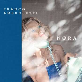 CD Franco Ambrosetti: Nora