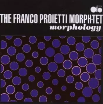 Franco Proietti Morph-tet: Morphology