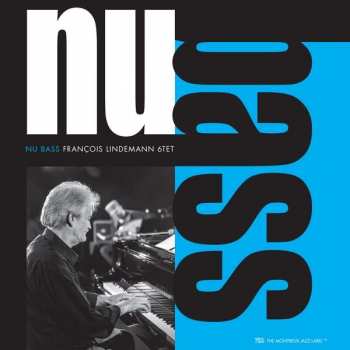 LP Francois -6tet Lindemann: Nu Bass