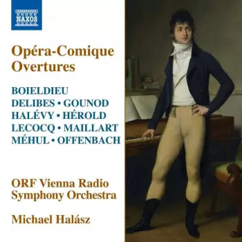Léo Delibes: Opéra-Comique Overtures
