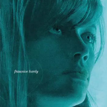 Françoise Hardy: Françoise Hardy