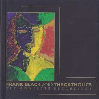 7CD/Doos Frank Black And The Catholics: The Complete Recordings LTD