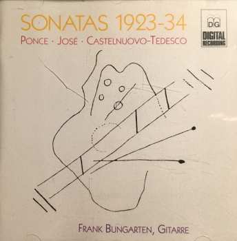 Album Frank Bungarten: Sonatas 1923-34 - Ponce - José - Castelnuovo-Tedesco